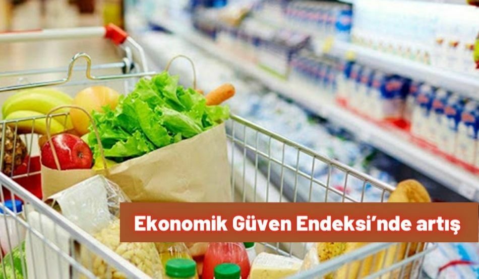 Ekonomik Güven Endeksi’nde artış