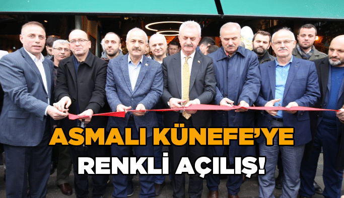 Asmalı Künefe’ye renkli açılış!