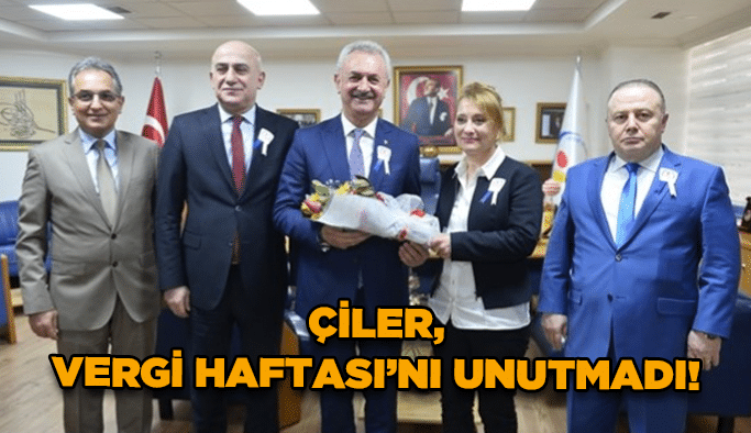 Çiler, Vergi Haftası’nı unutmadı!
