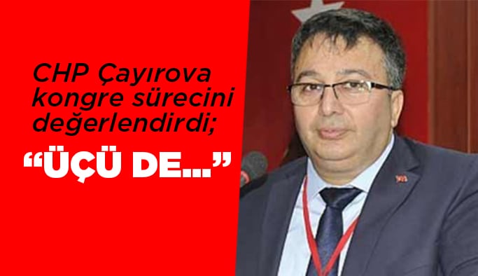 Kongre sürecini değerlendirdi; "3 aday da…"
