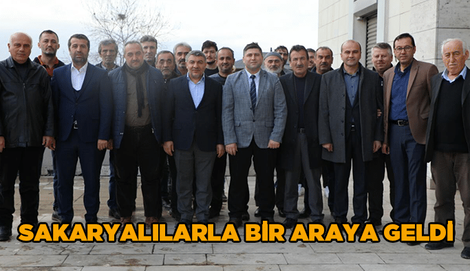 Sakaryalılarla bir araya geldi