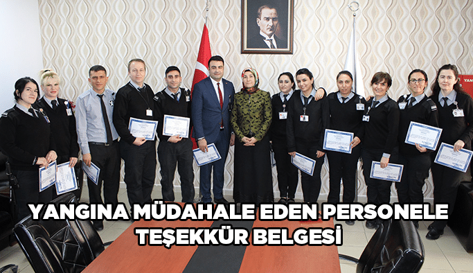 Yangına müdahale eden personele teşekkür belgesi