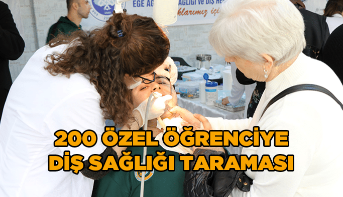 200 özel öğrenciye diş sağlığı taraması