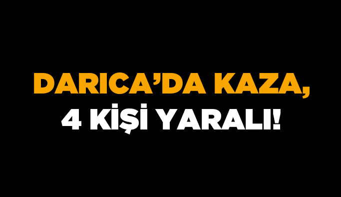 Darıca'da kaza, kişi yaralı!