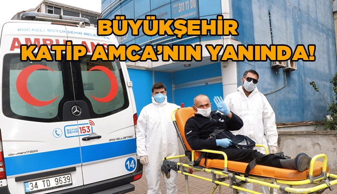 Büyükşehir Katip Amca'nın yanında!