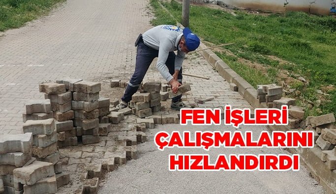 Fen İşleri çalışmalarını hızlandırdı
