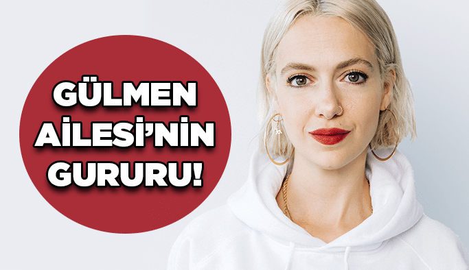 Gülmen Ailesi'nin gururu!