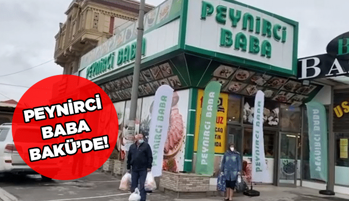 Peynirci Baba Bakü’de!