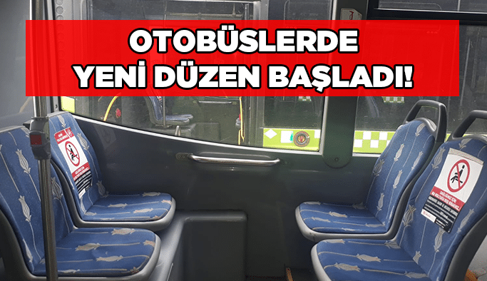 Otobüslerde yeni düzen başladı!