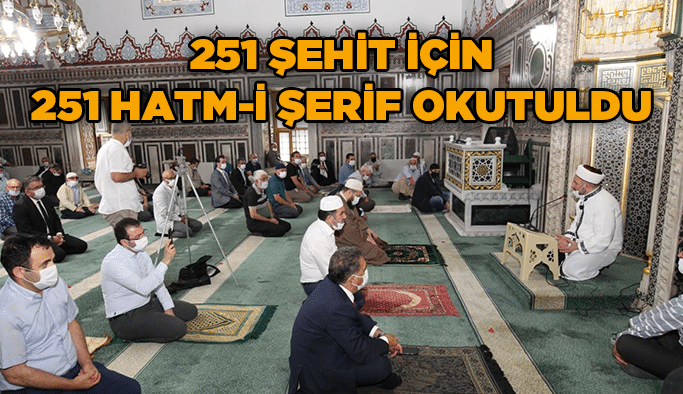 251 Şehit için 251 Hatm-i Şerif okutuldu