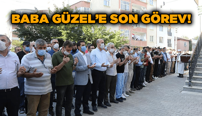Baba Güzel’e son görev!