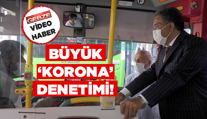 Büyük ‘korona’ denetimi!
