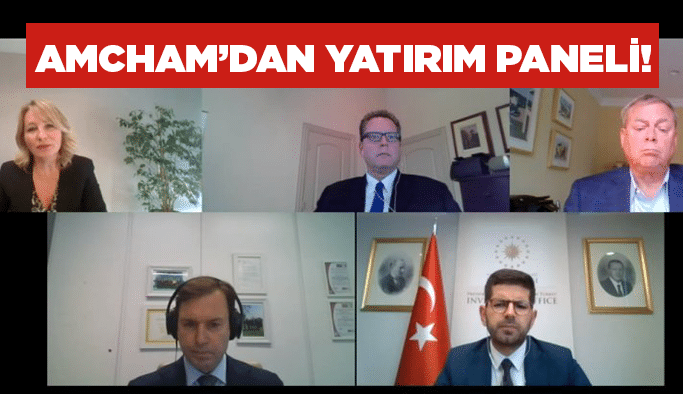 AmCham’dan yatırım paneli!