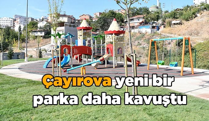 Çayırova yeni bir   parka daha kavuştu