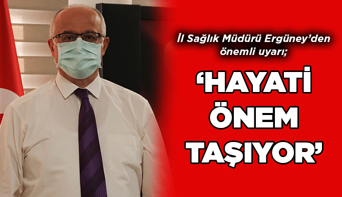 ‘’Hayati önem taşıyor’’