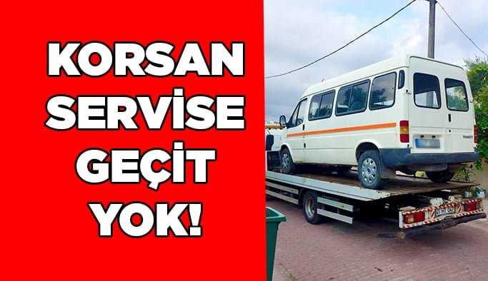 Kocaeli’de korsan servise geçit yok!
