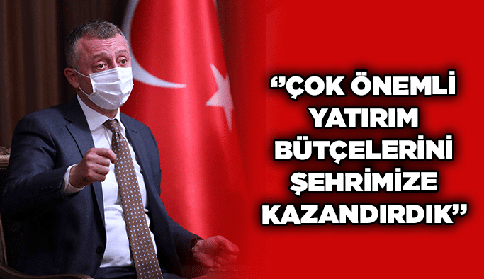 Büyükakın, ‘’Çok önemli yatırım bütçelerini şehrimize kazandırdık’’