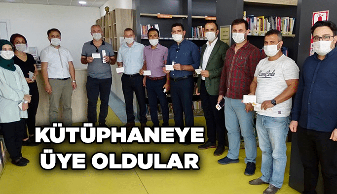 Kütüphaneye üye oldular