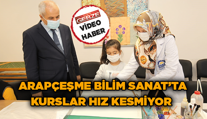 Arapçeşme Bilim Sanat’ta kurslar hız kesmiyor 