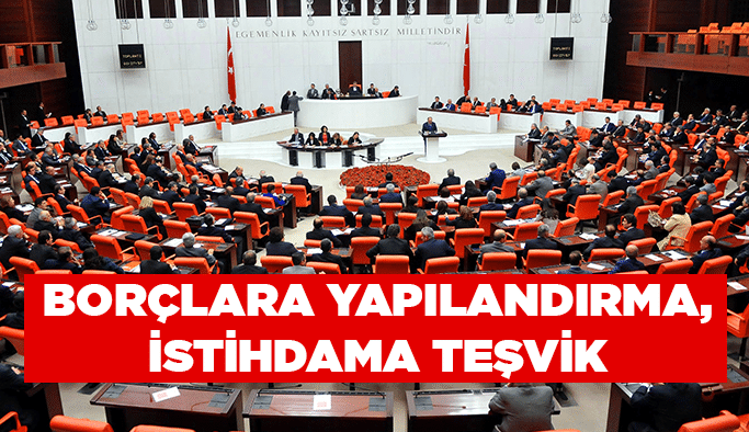 Borçlara yapılandırma, istihdama teşvik