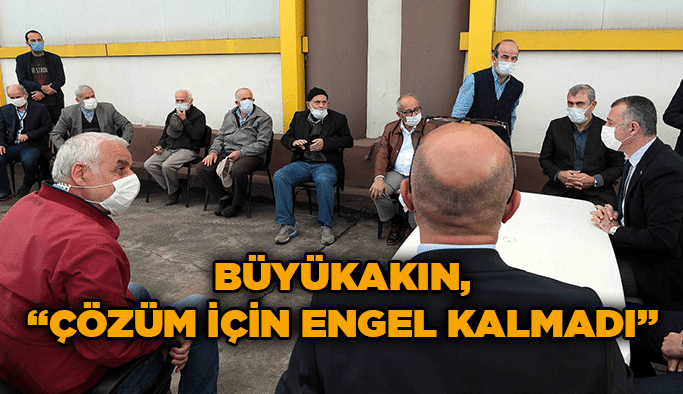 Büyükakın, “Çözüm için engel kalmadı”