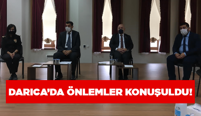 Darıca’da önlemler konuşuldu!