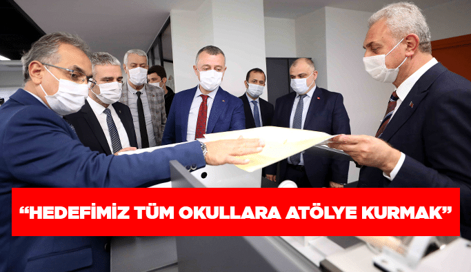 “Hedefimiz tüm okullara atölye kurmak”