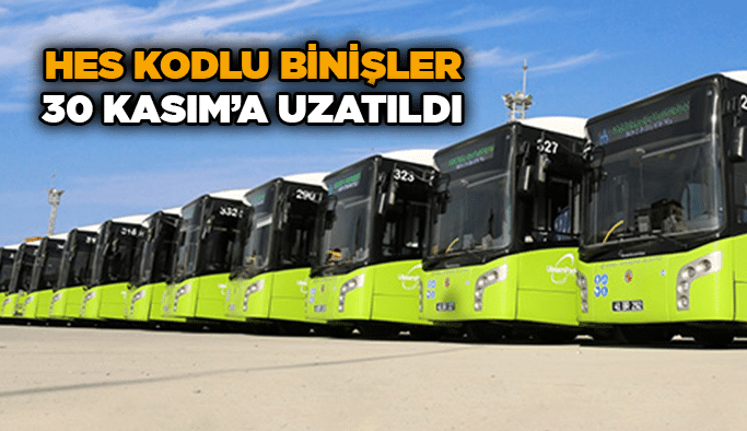 HES kodlu binişler 30 Kasım’a uzatıldı
