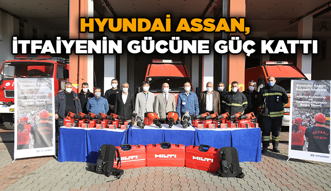 Hyundai Assan, itfaiyenin gücüne güç kattı