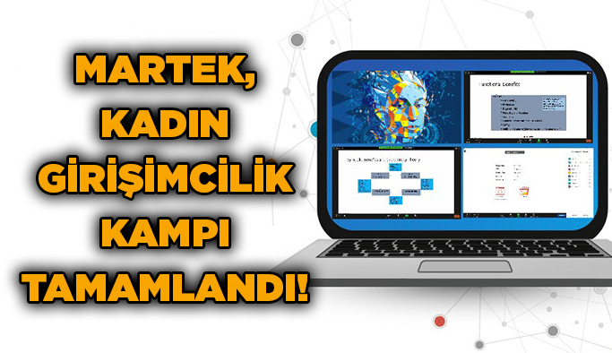 MARTEK, Kadın Girişimcilik Kampı tamamlandı!