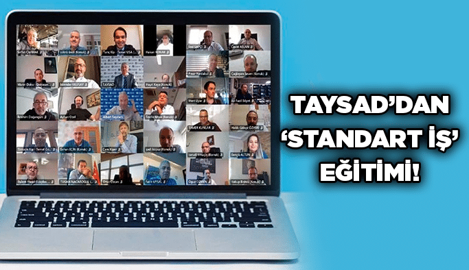 TAYSAD’dan ‘Standart İş’ eğitimi!