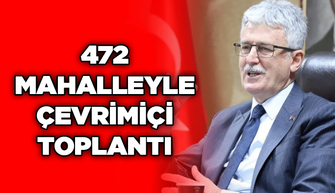 472 mahalleyle çevrimiçi toplantı