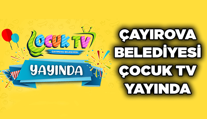Çayırova Belediyesi Çocuk TV yayında