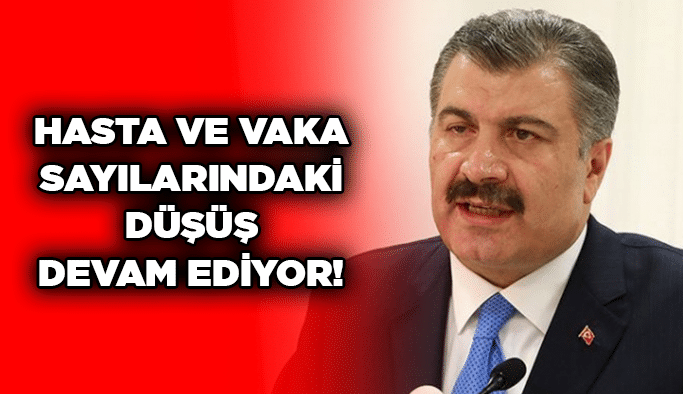 Hasta ve vaka sayılarındaki düşüş devam ediyor!