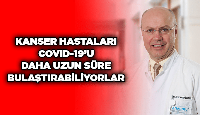 Kanser hastaları COVID-19’u daha uzun süre bulaştırabiliyorlar