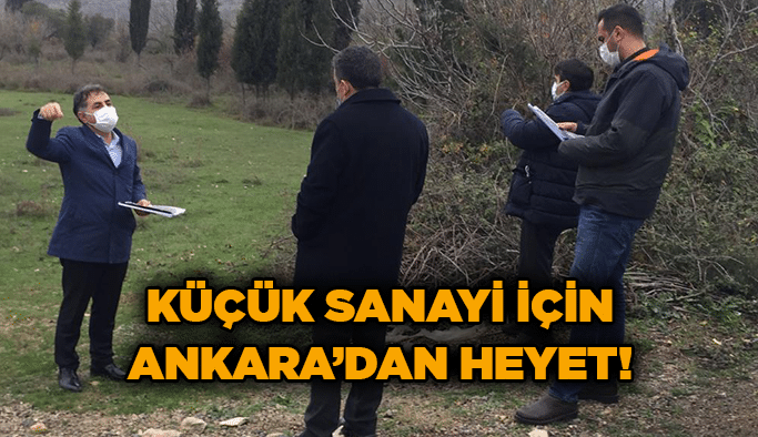Küçük sanayi için Ankara’dan heyet!