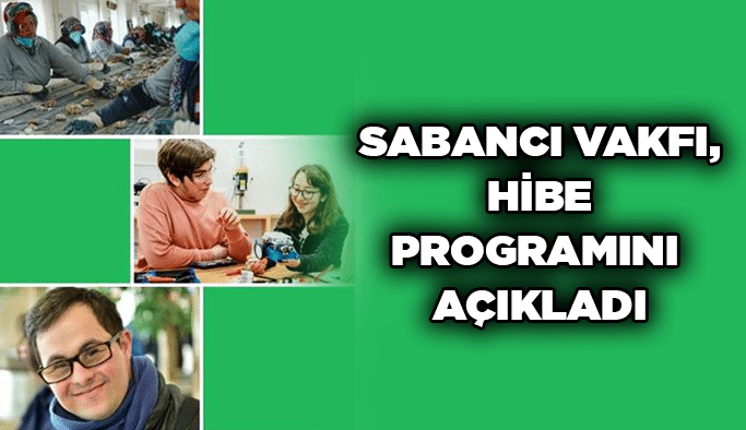 Sabancı Vakfı, hibe programını açıkladı