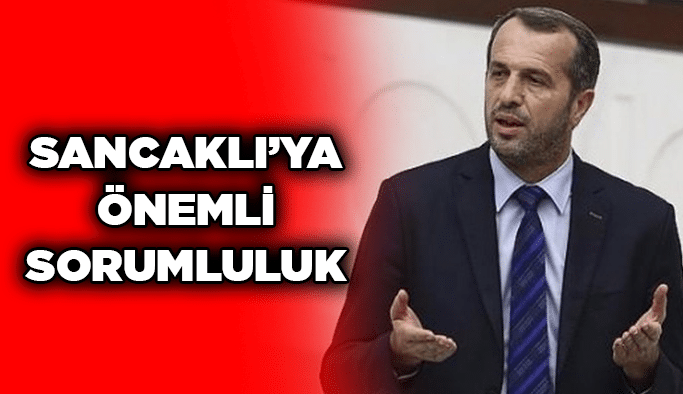 Sancaklı’ya önemli sorumluluk