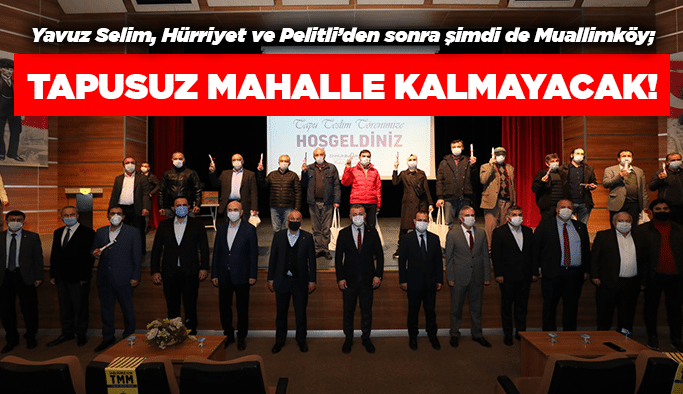 Tapusuz mahalle kalmayacak!