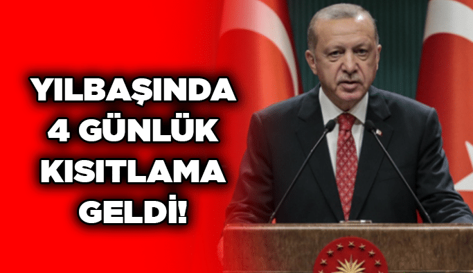 Yılbaşında 4 günlük kısıtlama geldi!