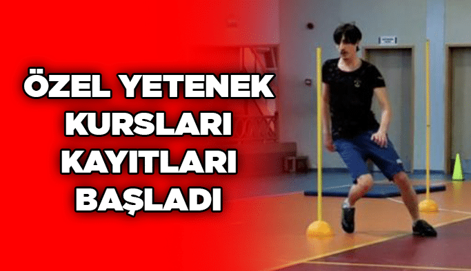 Özel yetenek kursları kayıtları başladı