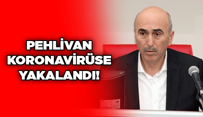 Pehlivan koronavirüse yakalandı!