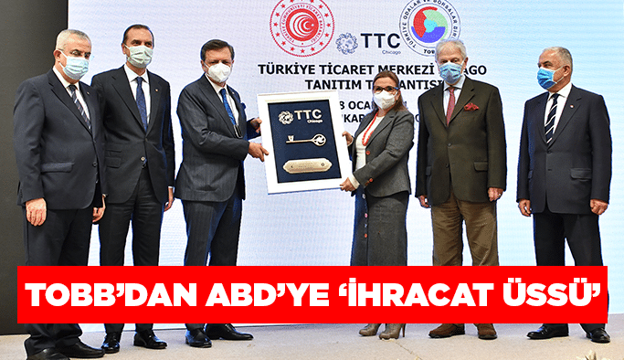 TOBB’dan ABD’ye ‘İhracat Üssü’