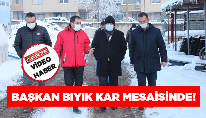 Başkan Bıyık kar mesaisinde!