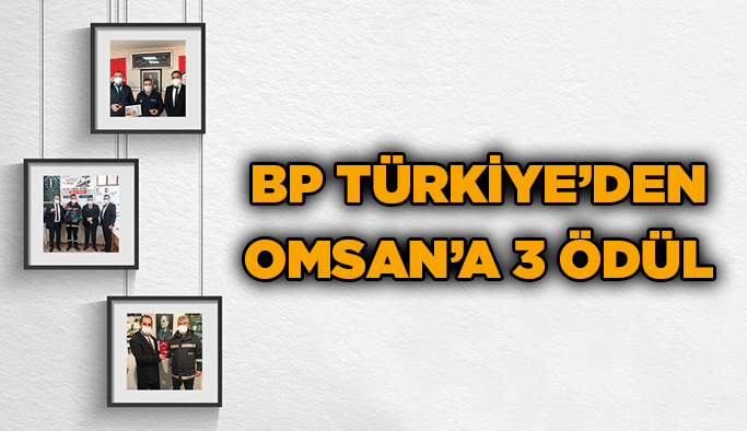 BP Türkiye’den OMSAN’a 3 ödül