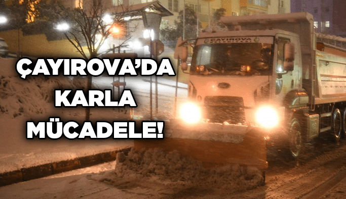Çayırova’da karla mücadele!