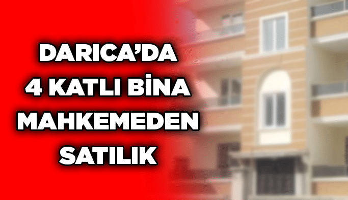 Darıca’da 4 katlı bina mahkemeden satılık