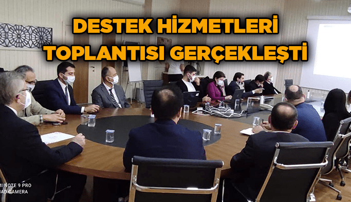 Destek hizmetleri toplantısı gerçekleşti