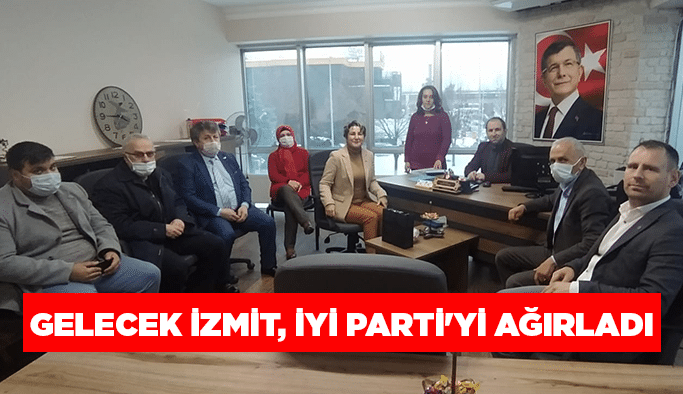 Gelecek İzmit, İYİ Parti'yi ağırladı