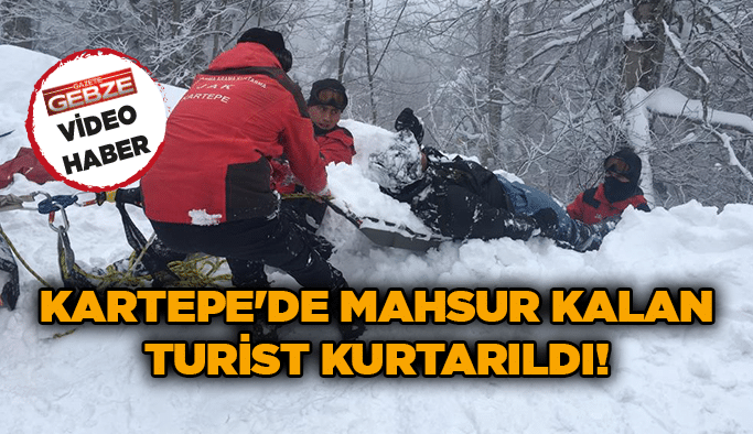 Kartepe'de mahsur kalan turist kurtarıldı!